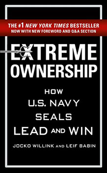 Extreme Ownership: How U.S. Navy SEALs Lead and Win