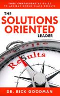 The Solutions Oriented Leader